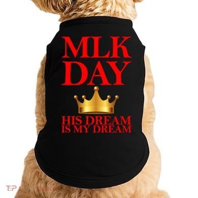 MLK Day His Dream Is My Dream Doggie Tank