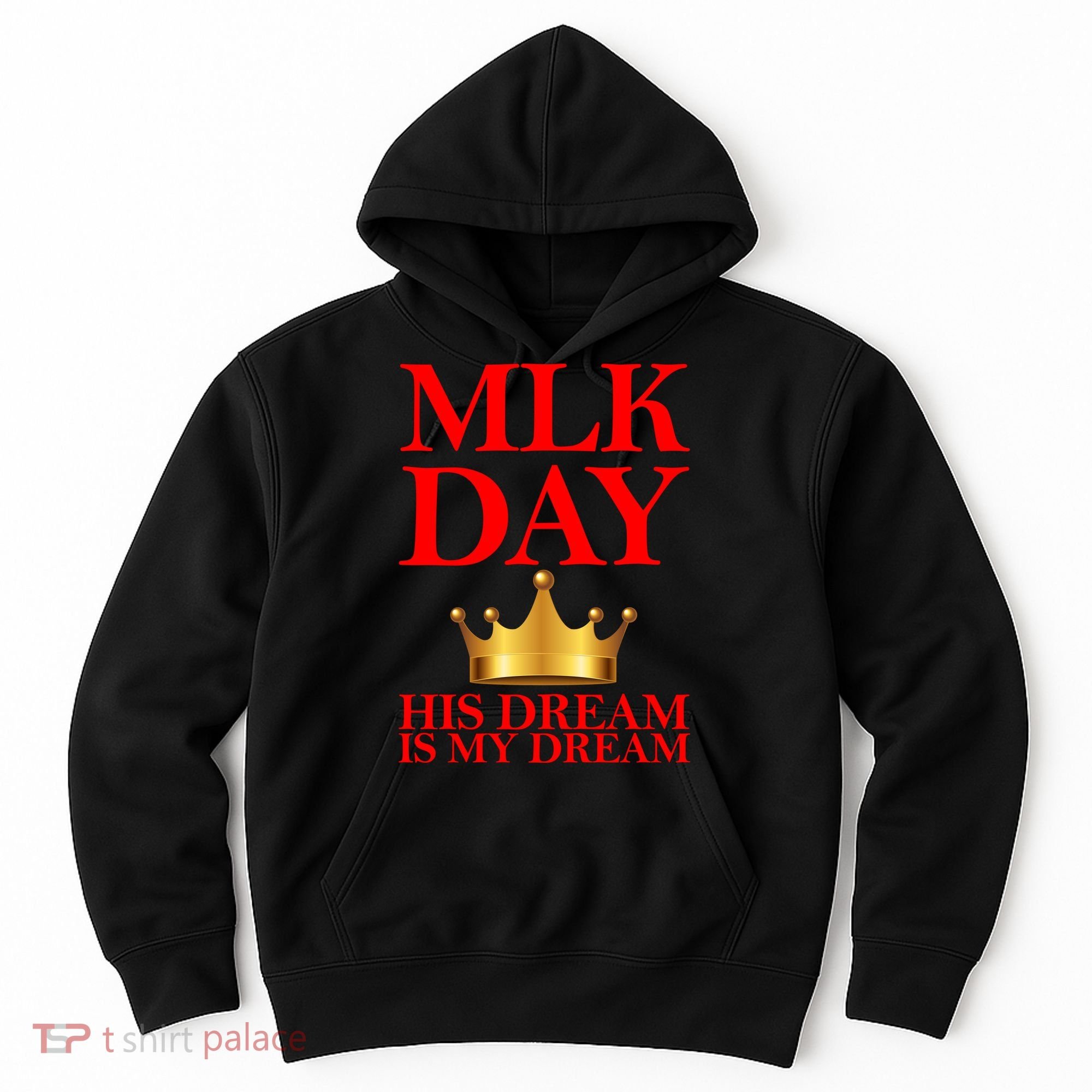 MLK Day His Dream Is My Dream Hoodie