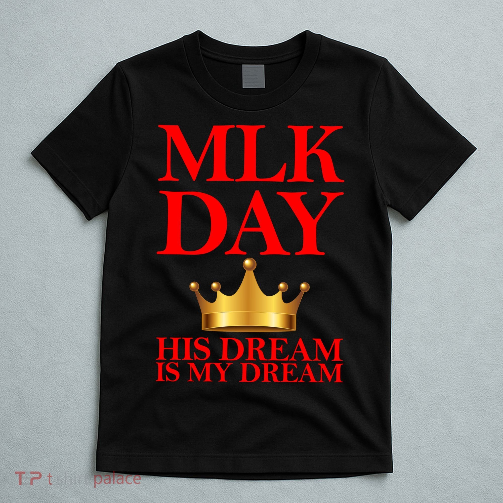 MLK Day His Dream Is My Dream T-Shirt