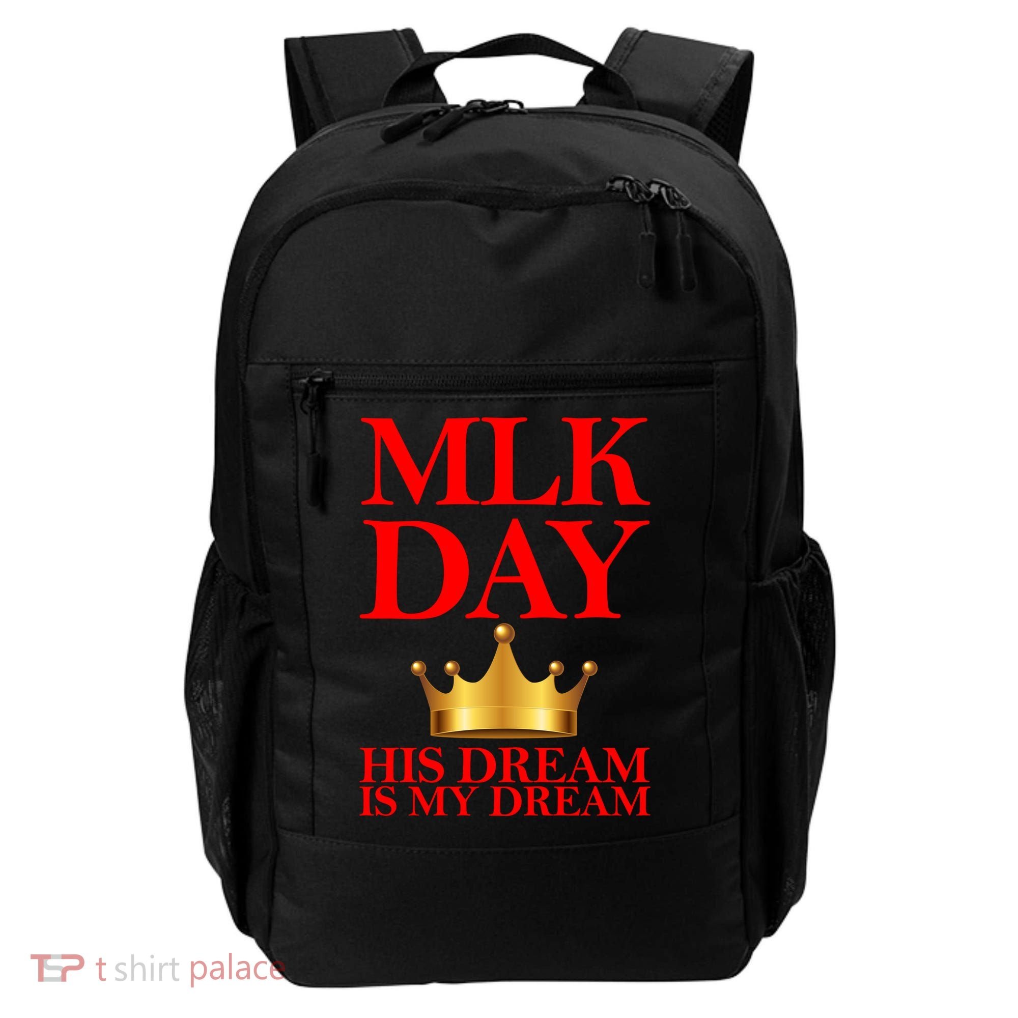 MLK Day His Dream Is My Dream Backpack