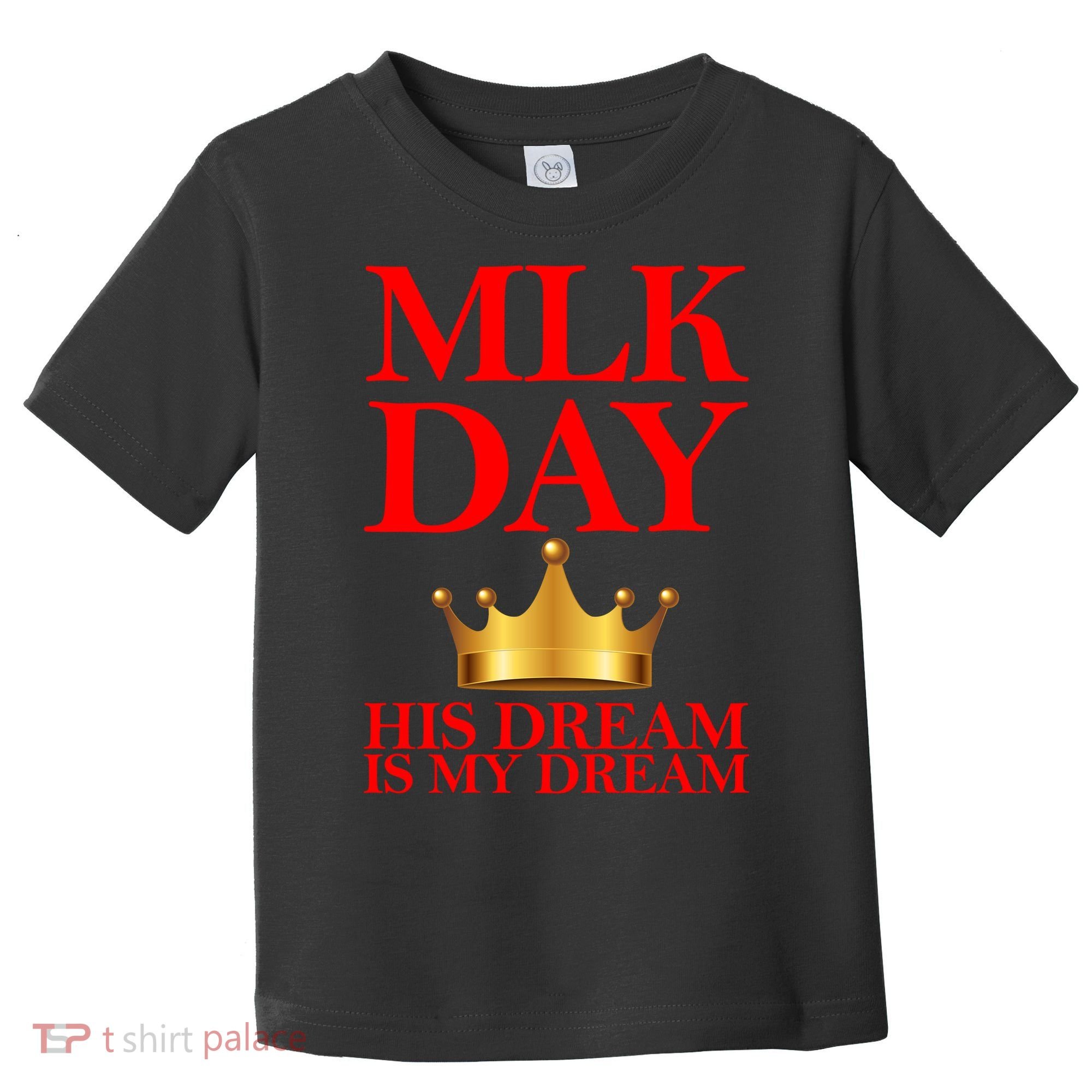 MLK Day His Dream Is My Dream Toddler T-Shirt