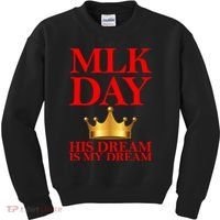 MLK Day His Dream Is My Dream Kids Sweatshirt thumb 0