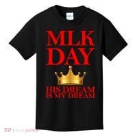 MLK Day His Dream Is My Dream Kids T-Shirt thumb 0