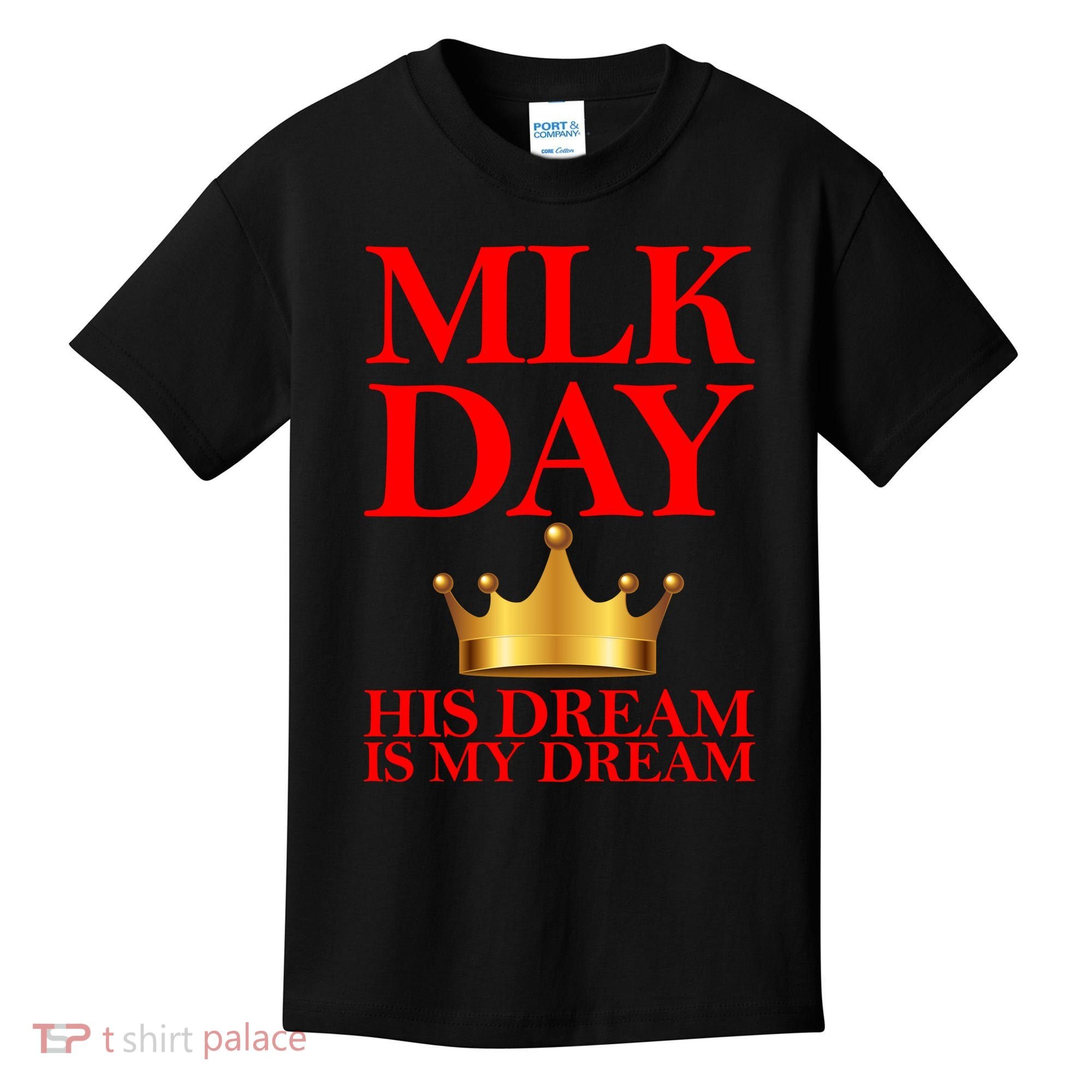 MLK Day His Dream Is My Dream Kids T-Shirt
