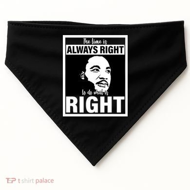 MLK Do What Is Right Martin Luther King Quote USA-Made Doggie Bandana