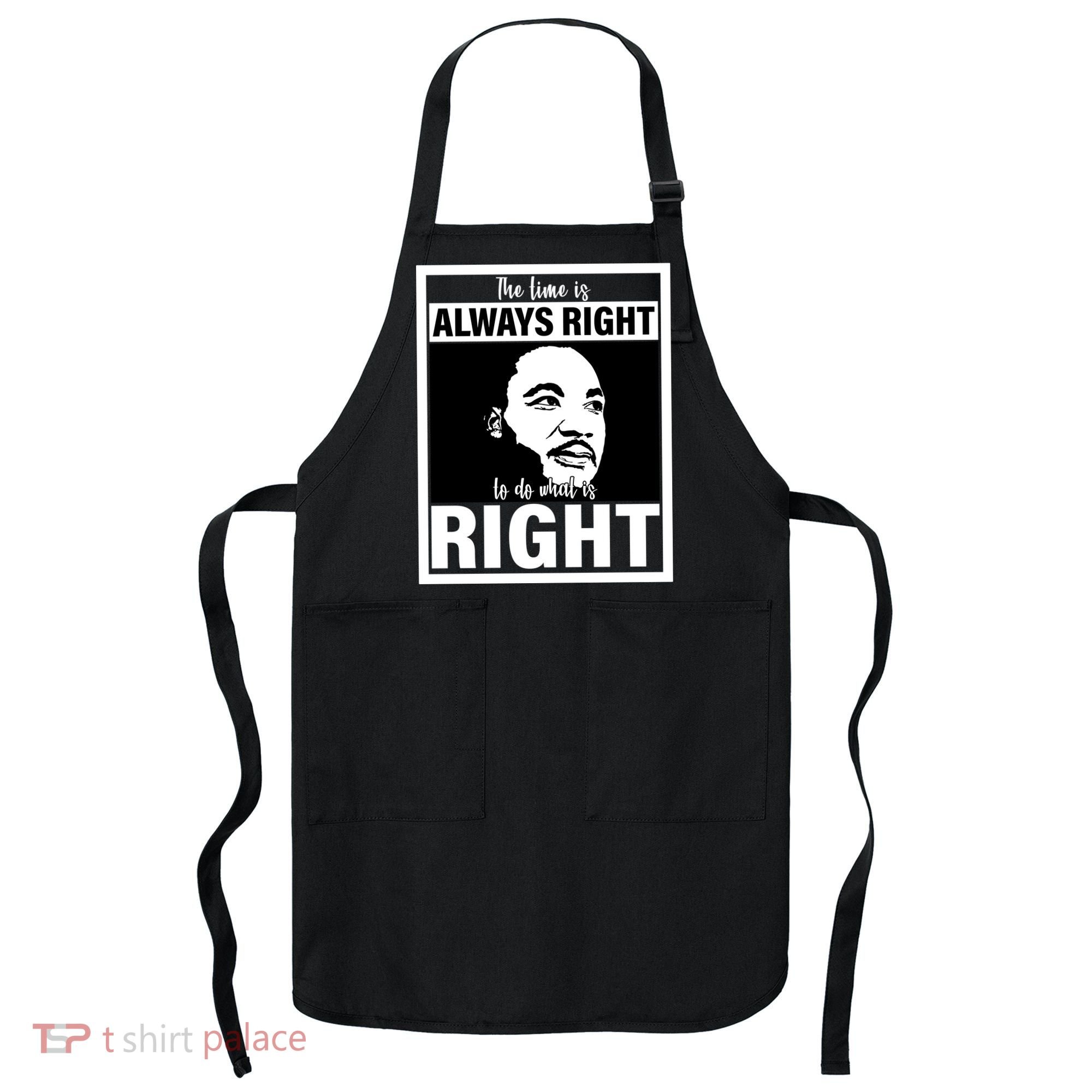 MLK Do What Is Right Martin Luther King Quote Apron