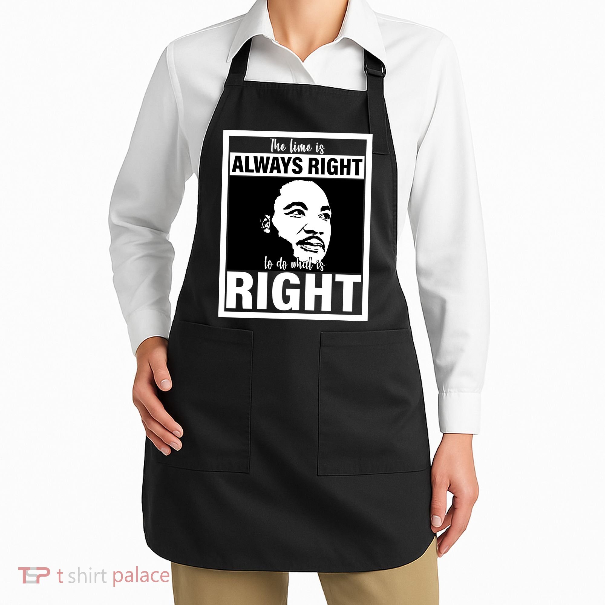 MLK Do What Is Right Martin Luther King Quote Apron
