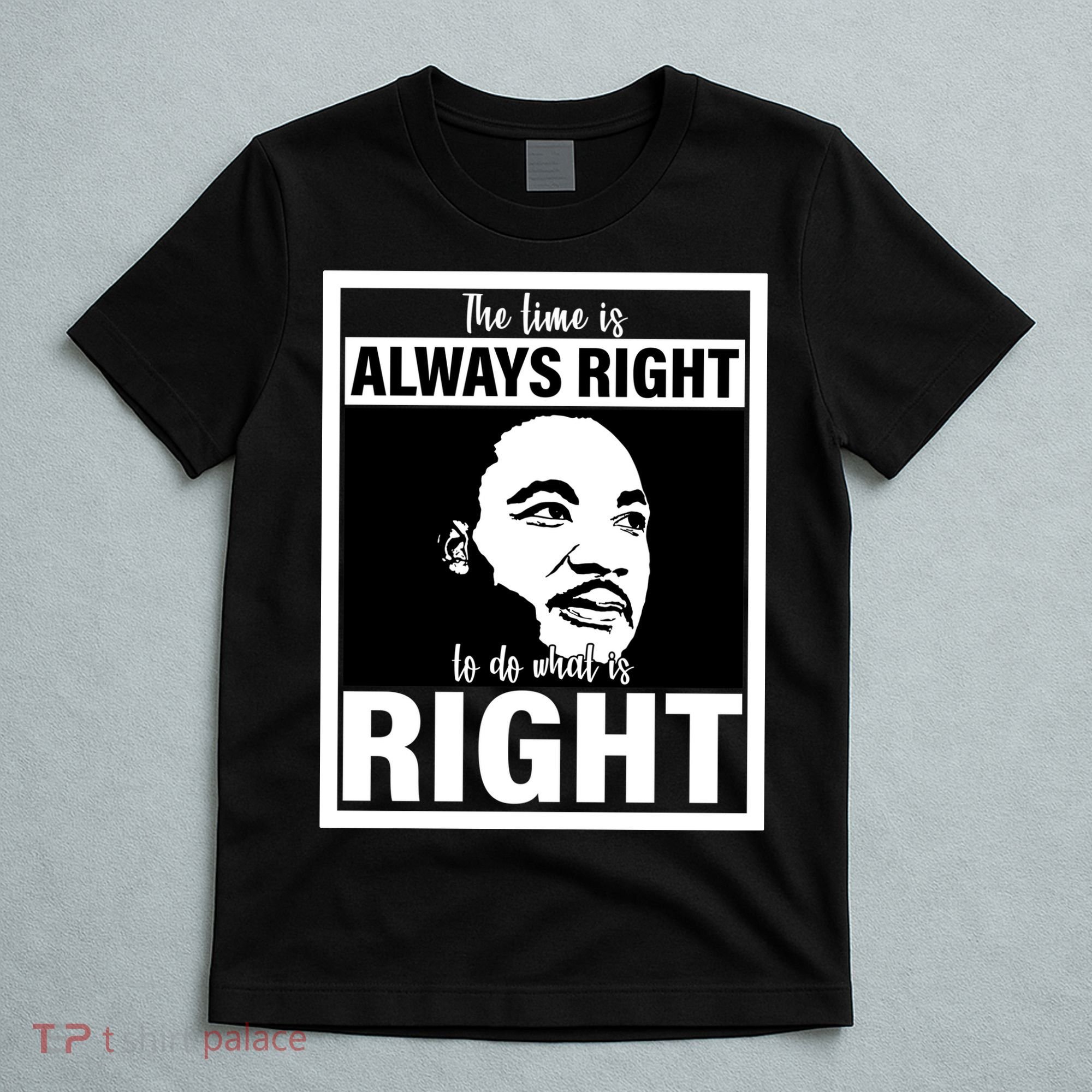 MLK Do What Is Right Martin Luther King Quote T-Shirt