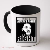 MLK Do What Is Right Martin Luther King Quote Coffee Mug thumb 0