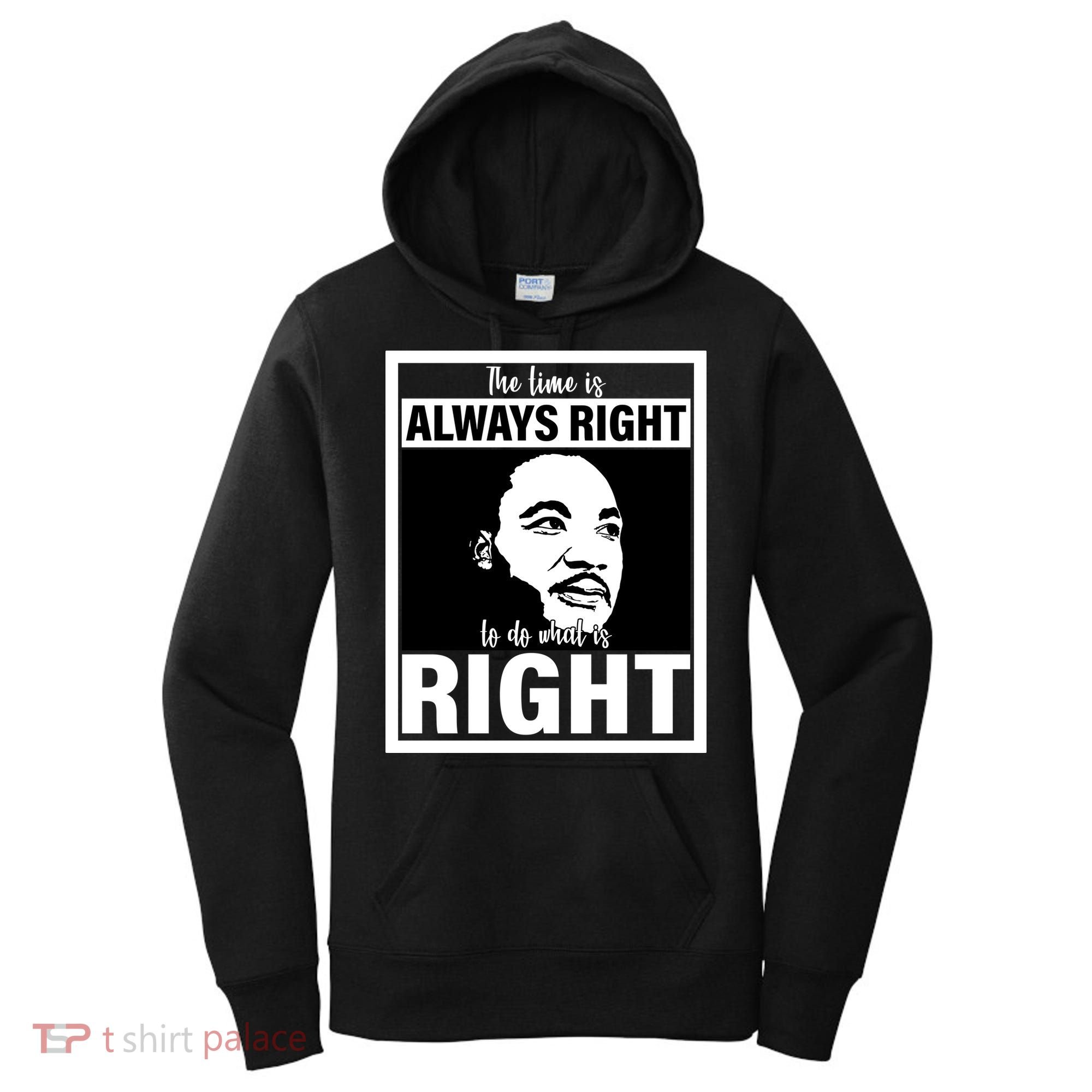MLK Do What Is Right Martin Luther King Quote Women's Hoodie