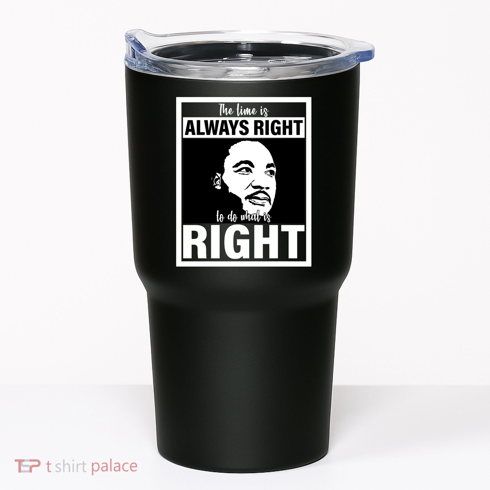 MLK Do What Is Right Martin Luther King Quote Tumbler