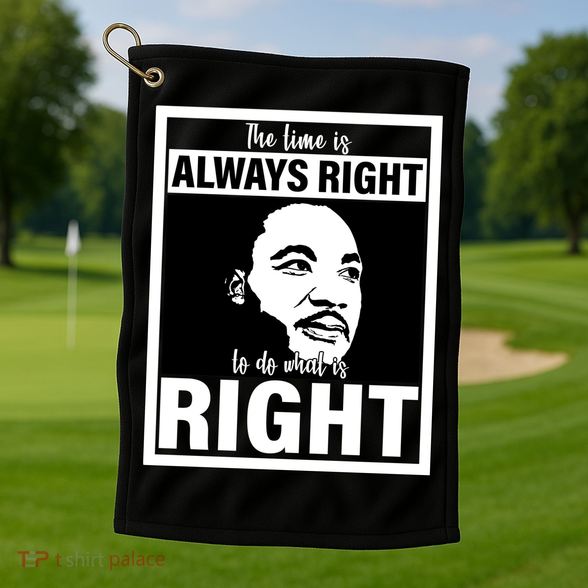 MLK Do What Is Right Martin Luther King Quote Golf Towel