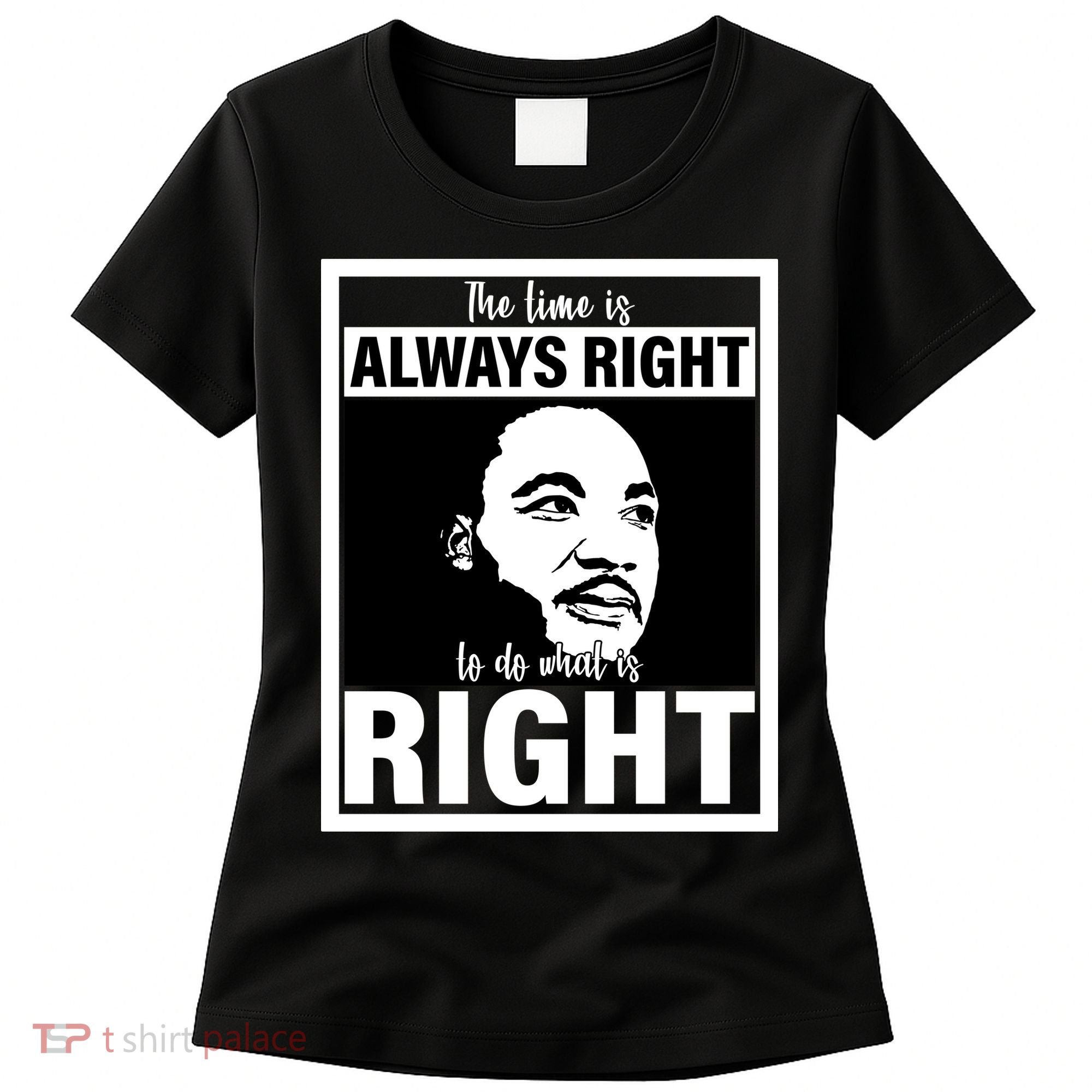 MLK Do What Is Right Martin Luther King Quote Women's T-Shirt