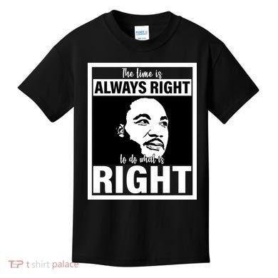 MLK Do What Is Right Martin Luther King Quote Kids T-Shirt