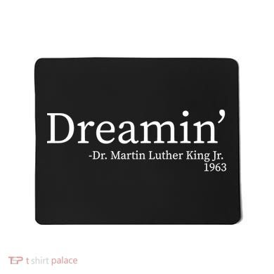 MLK Dreamin' Dr. Martin Luther King Jr. Mousepad