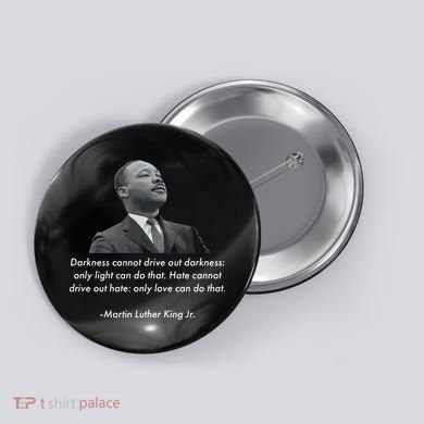 MLK Quote Martin Luther King Jr. Button