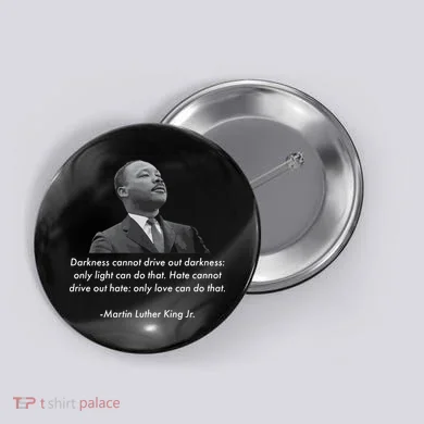 MLK Quote Martin Luther King Jr. Button