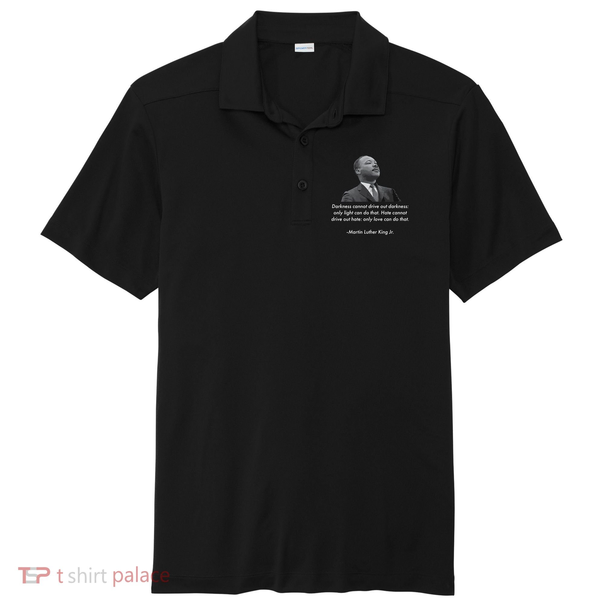 MLK Quote Martin Luther King Jr. Sport-Tek Posi-UV Pro Polo