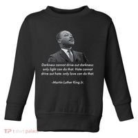 MLK Quote Martin Luther King Jr. Toddler Sweatshirt thumb 0