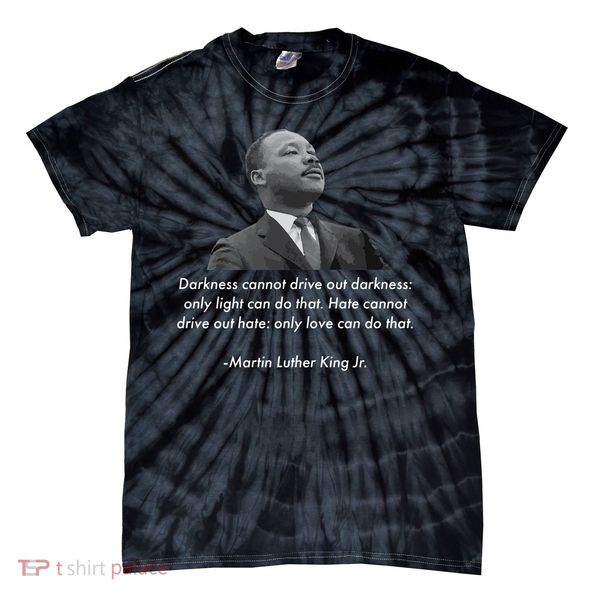 MLK Quote Martin Luther King Jr. Tie-Dye T-Shirt