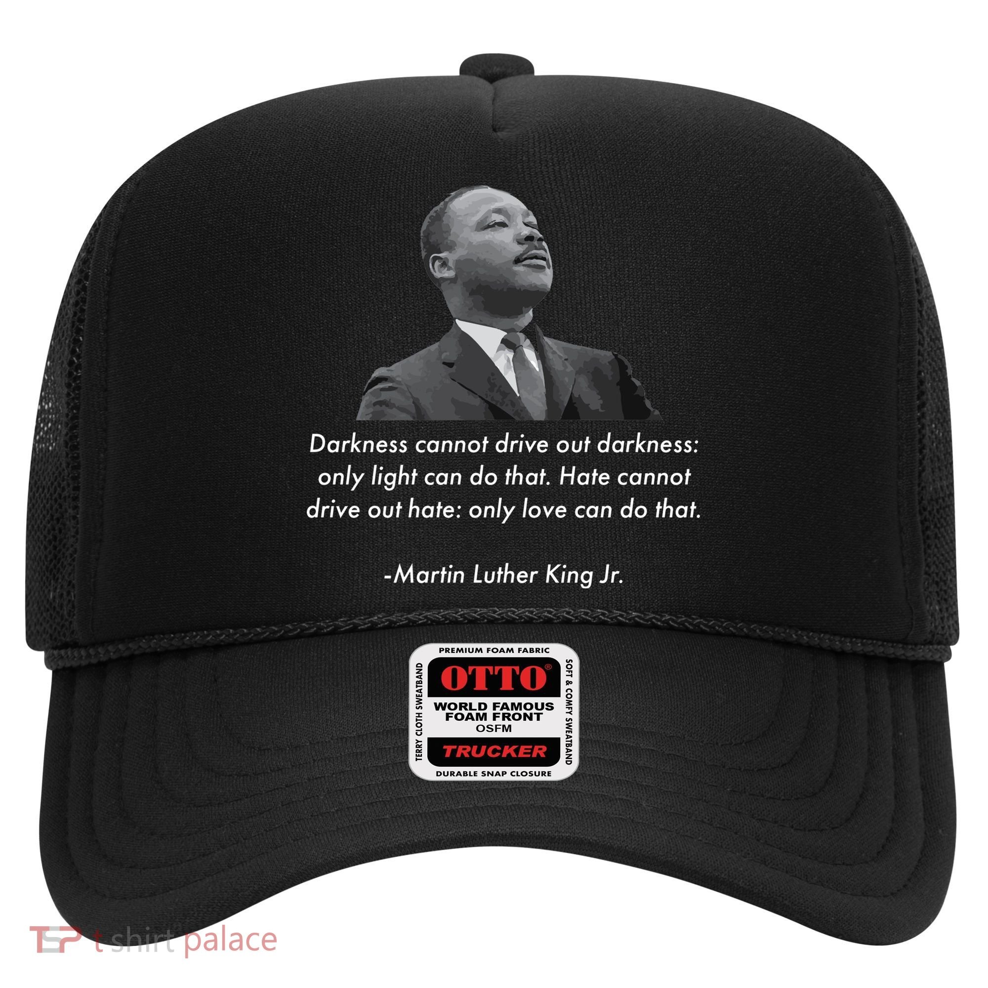 MLK Quote Martin Luther King Jr. Hat