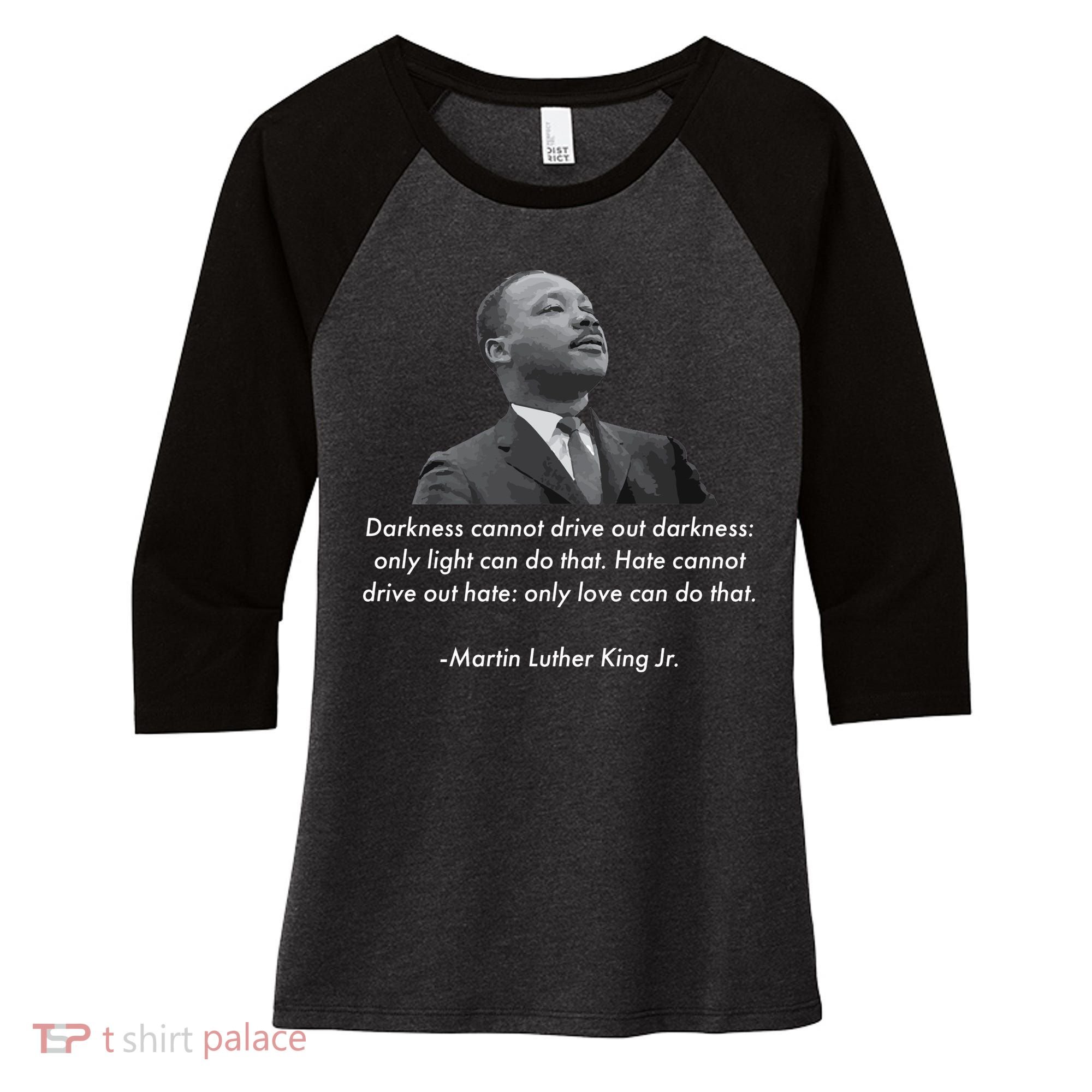 MLK Quote Martin Luther King Jr. Women's Tri-Blend 3/4-Sleeve Raglan Shirt
