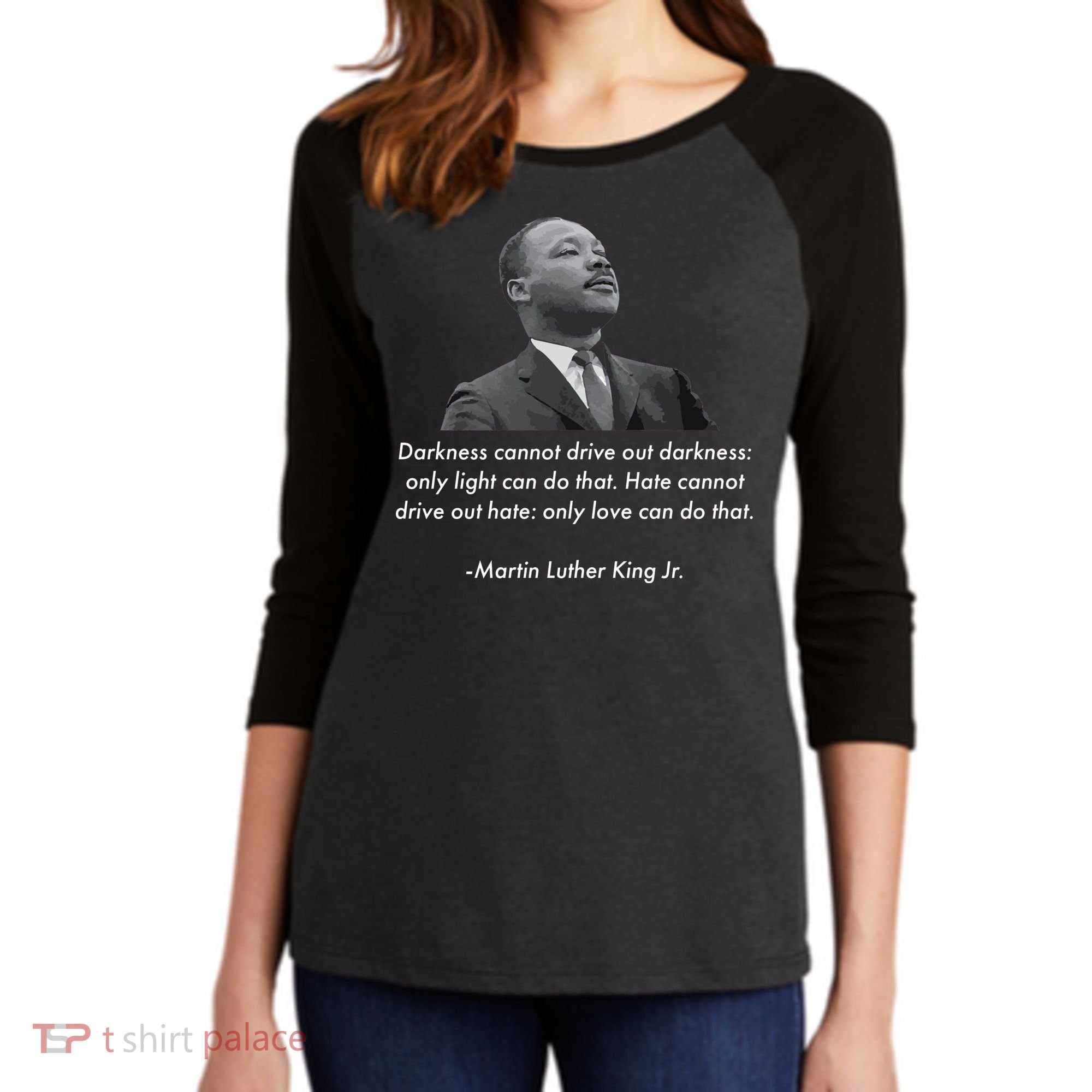 MLK Quote Martin Luther King Jr. Women's Tri-Blend 3/4-Sleeve Raglan Shirt