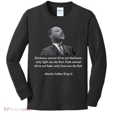MLK Quote Martin Luther King Jr. Kids Long Sleeve Shirt