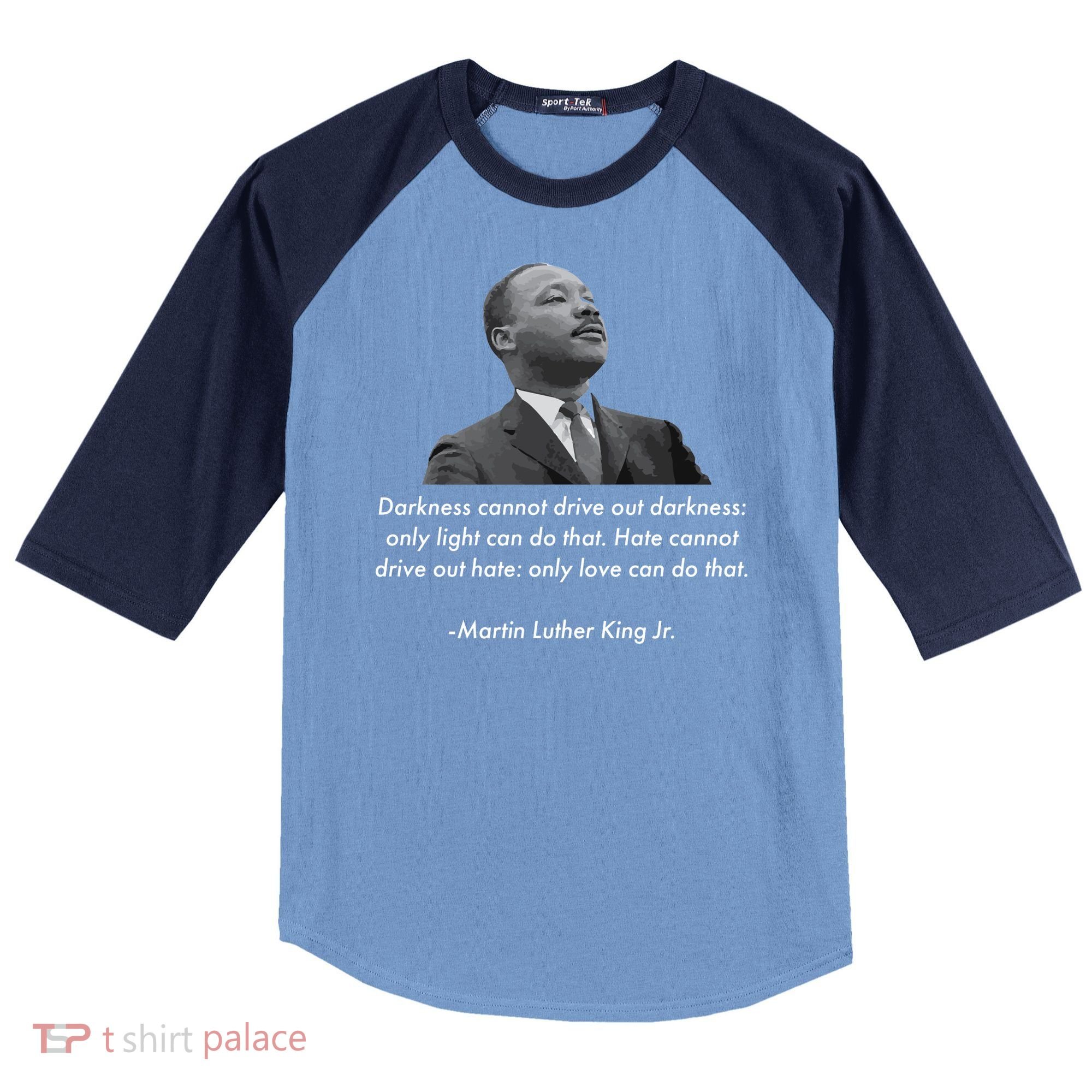 MLK Quote Martin Luther King Jr. Raglan Baseball Sleeve Shirt