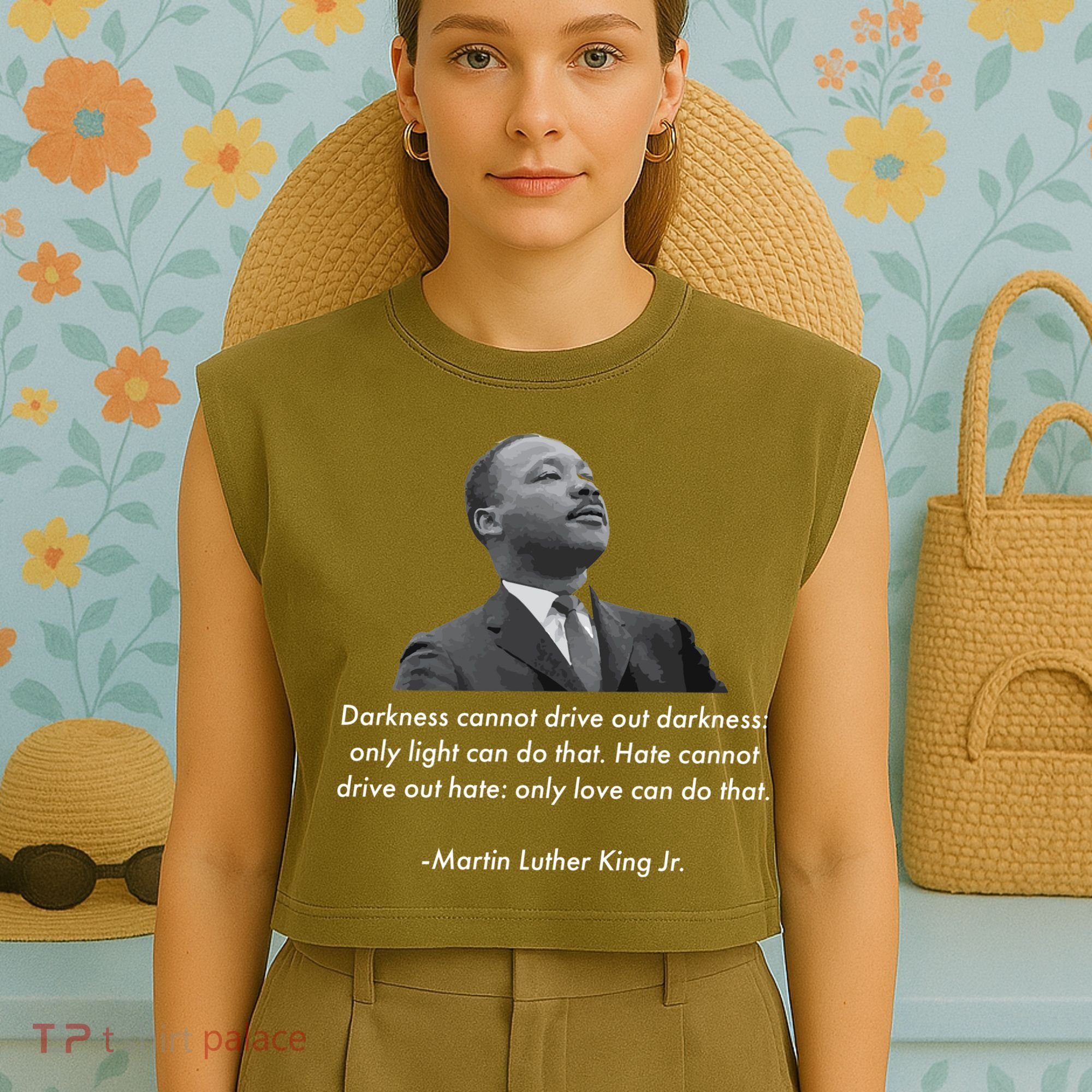 MLK Quote Martin Luther King Jr. Garment-Dyed Women's Muscle Tee