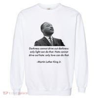 MLK Quote Martin Luther King Jr. Garment-Dyed Sweatshirt thumb 0