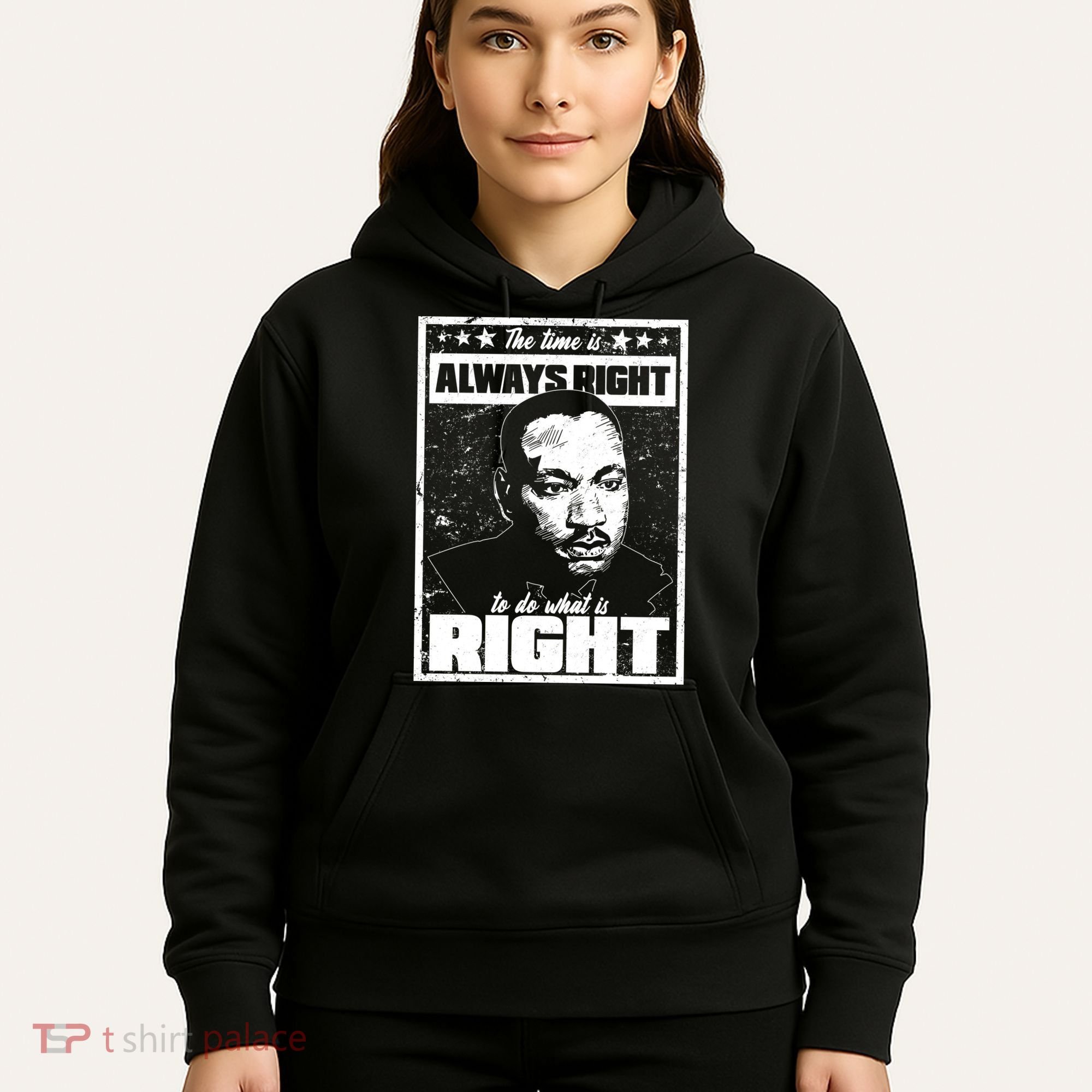 MLK The Time is Always Right to Do What is Right Hoodie