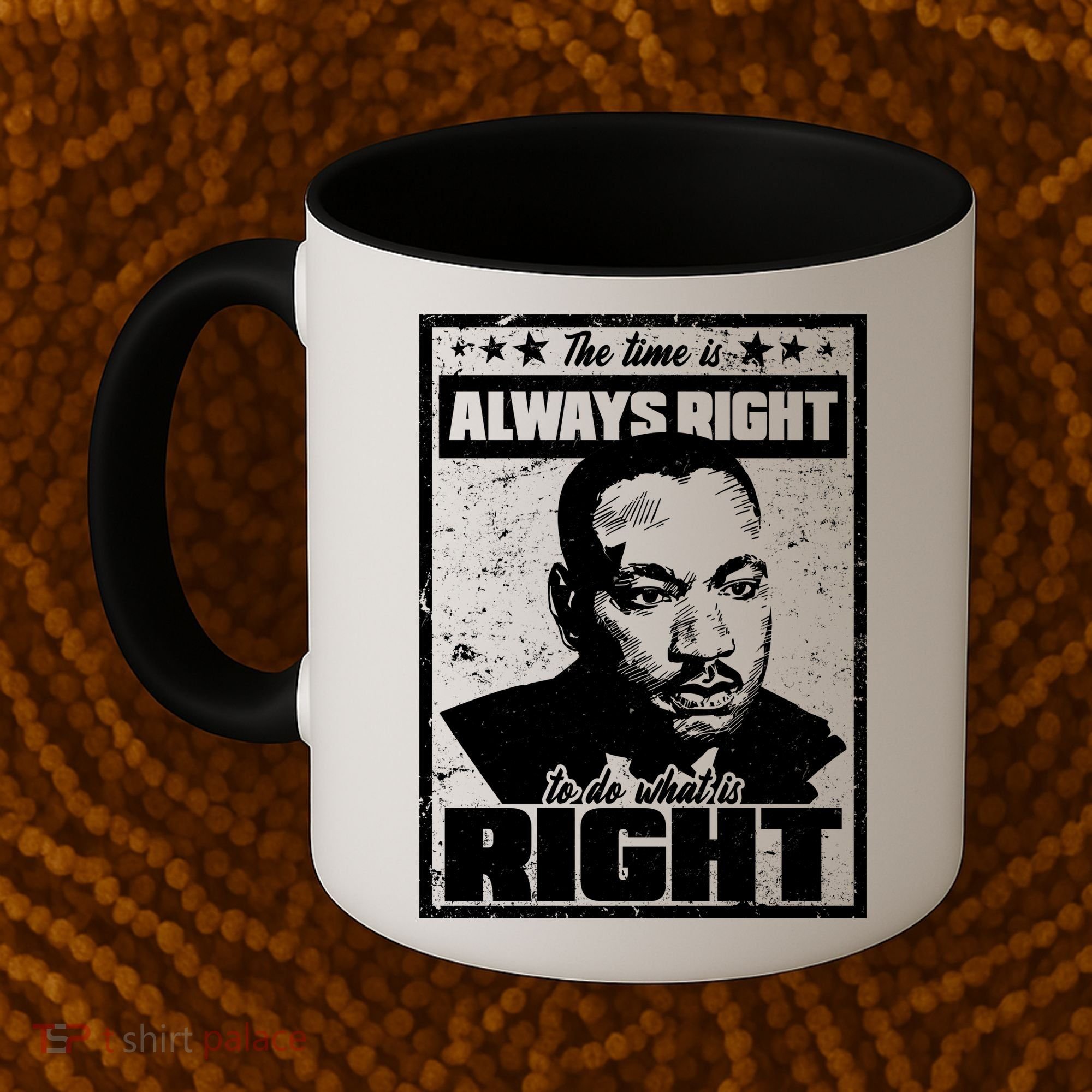 MLK The Time is Always Right to Do What is Right Coffee Mug