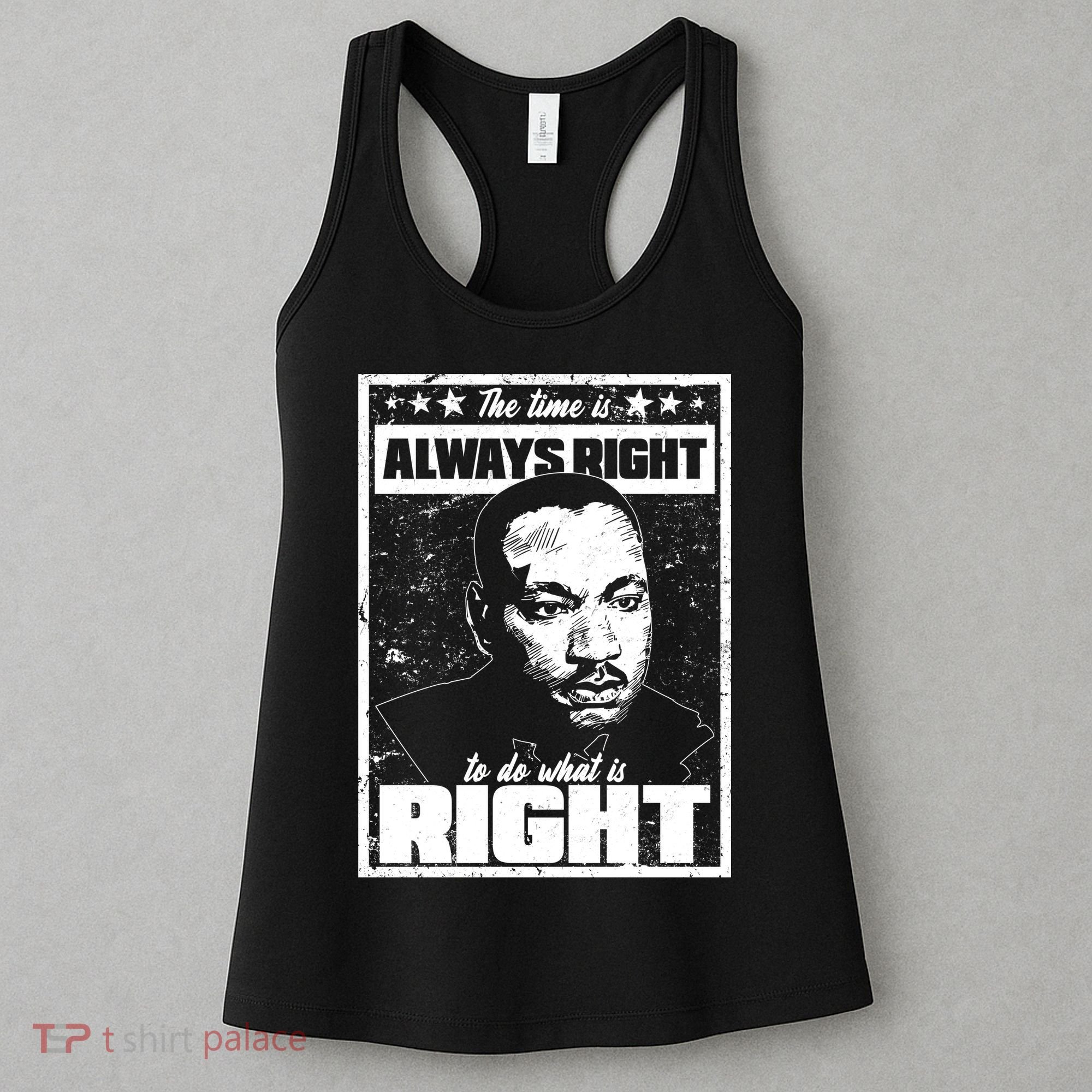 MLK The Time is Always Right to Do What is Right Women's Tank Top