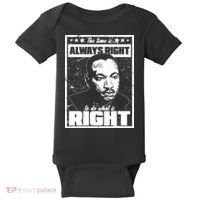 MLK The Time is Always Right to Do What is Right Baby Bodysuit thumb 0