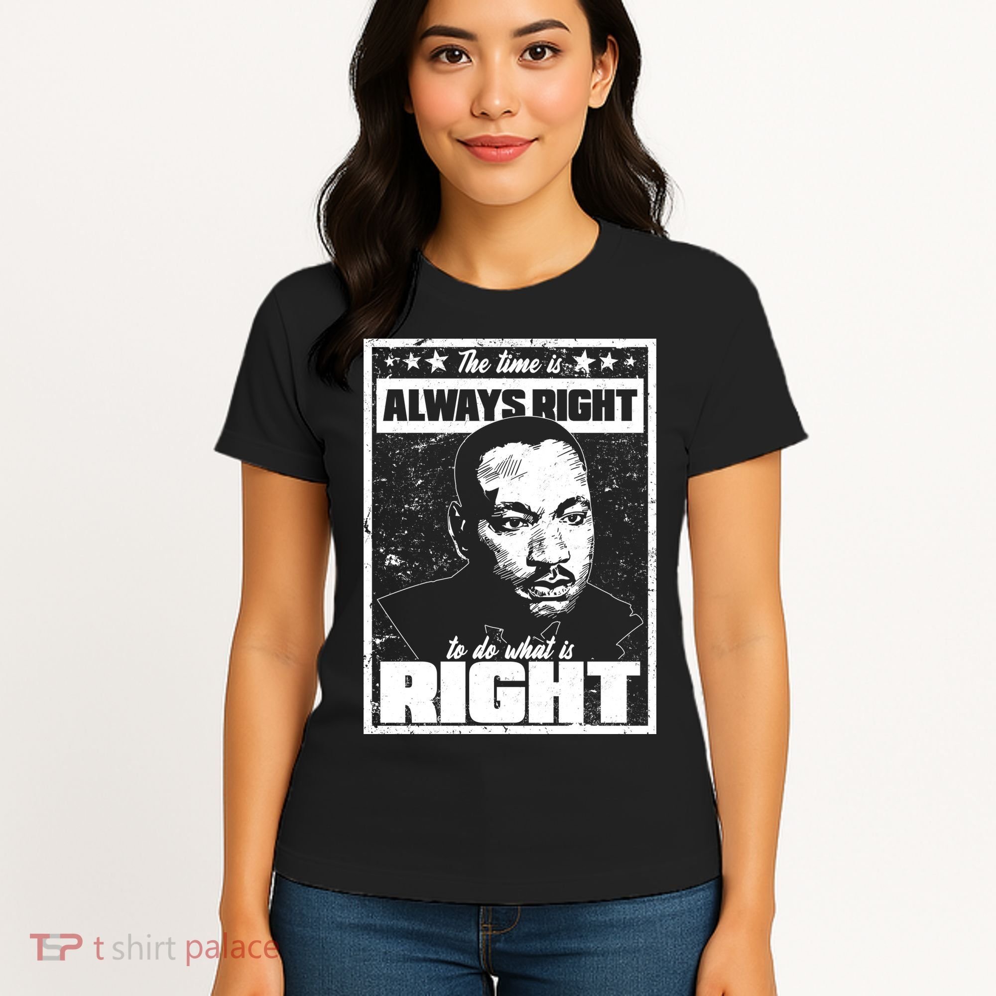 MLK The Time is Always Right to Do What is Right Women's T-Shirt