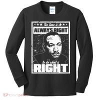 MLK The Time is Always Right to Do What is Right Kids Long Sleeve Shirt thumb 0