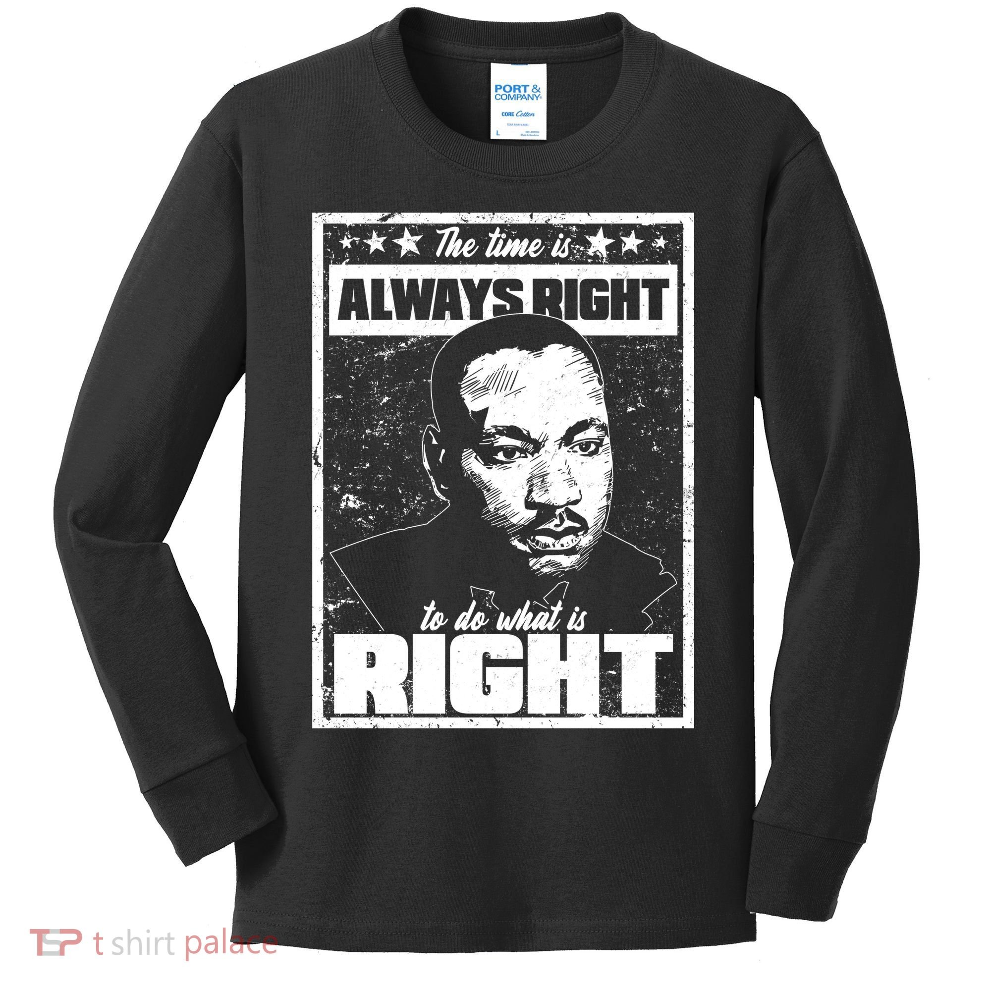 MLK The Time is Always Right to Do What is Right Kids Long Sleeve Shirt