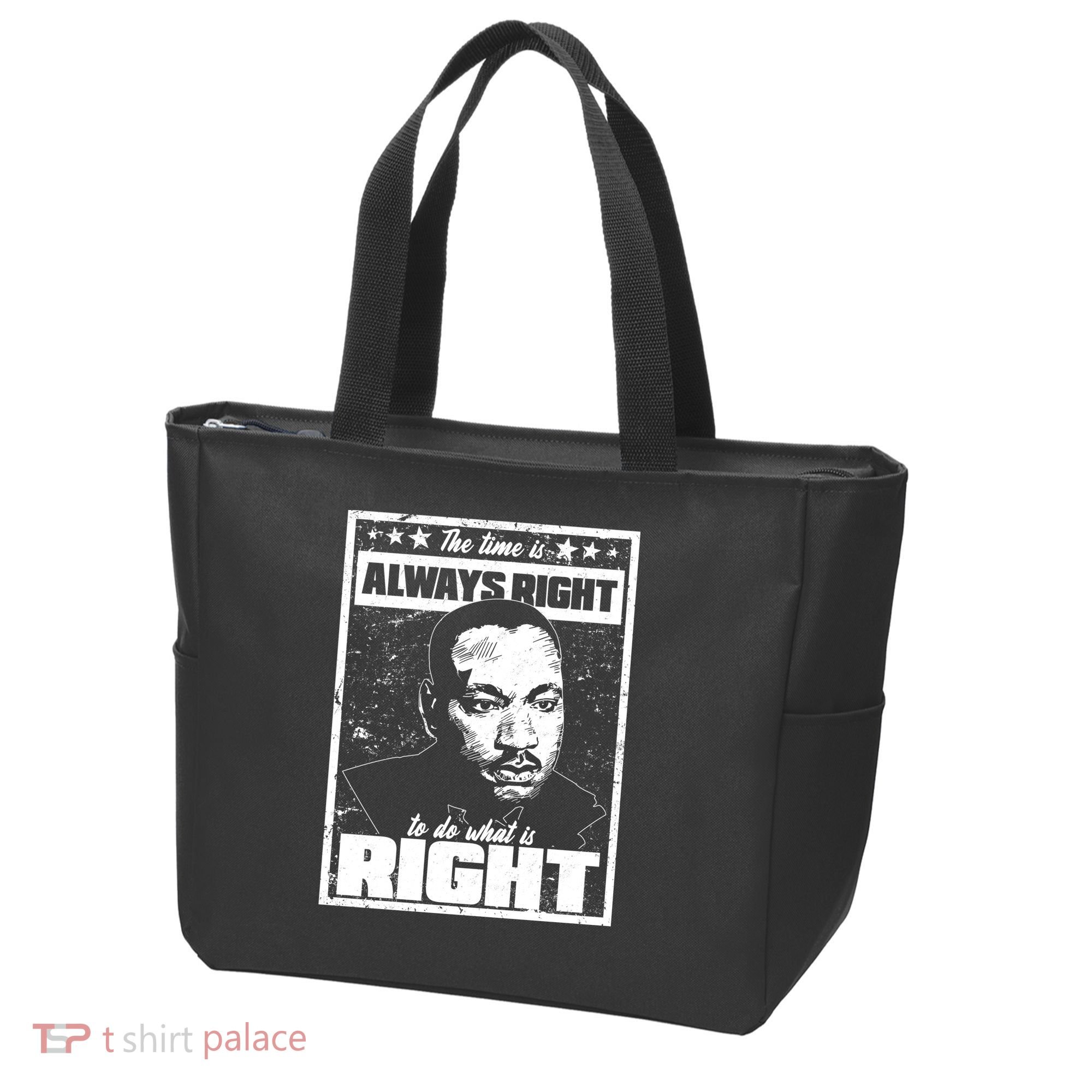 MLK The Time is Always Right to Do What is Right Tote Bag