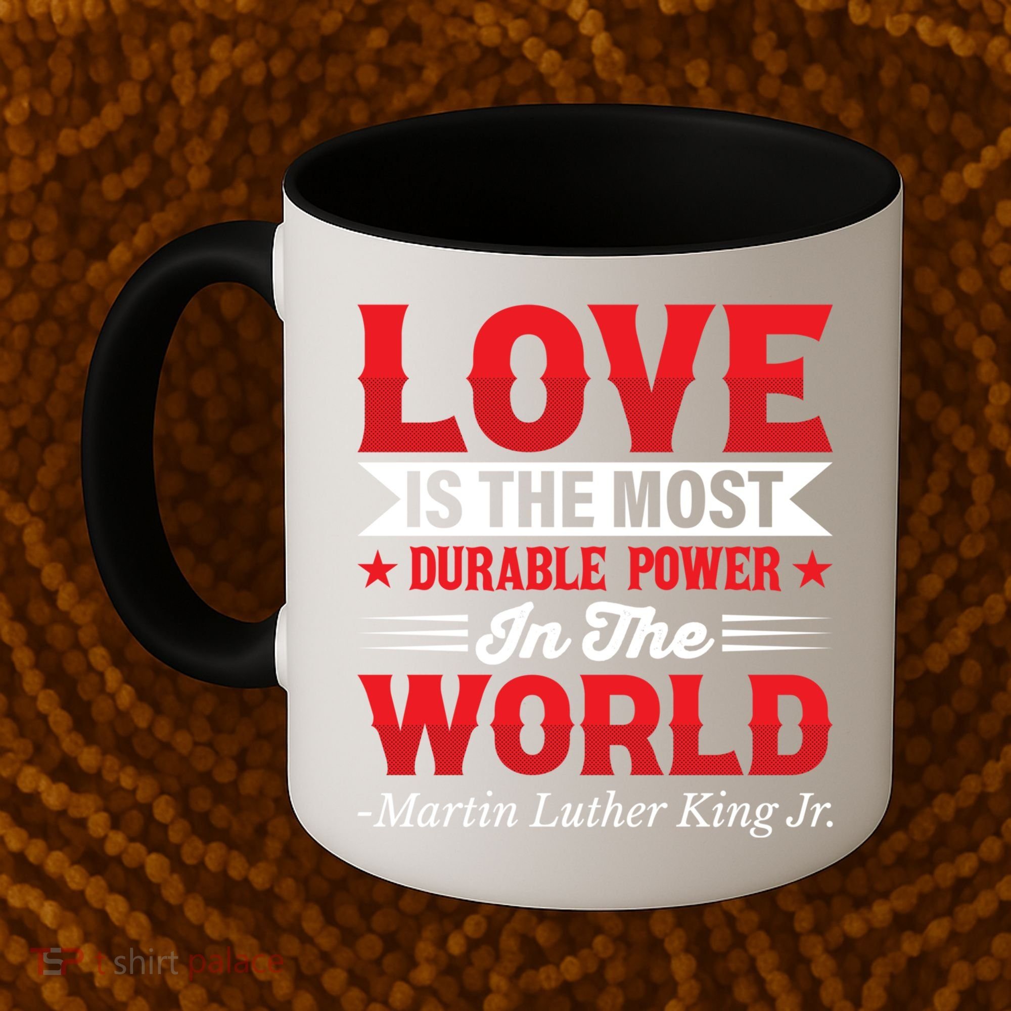 Martin Luther King Jr Gift Coffee Mug