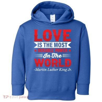 Martin Luther King Jr Gift Toddler Hoodie