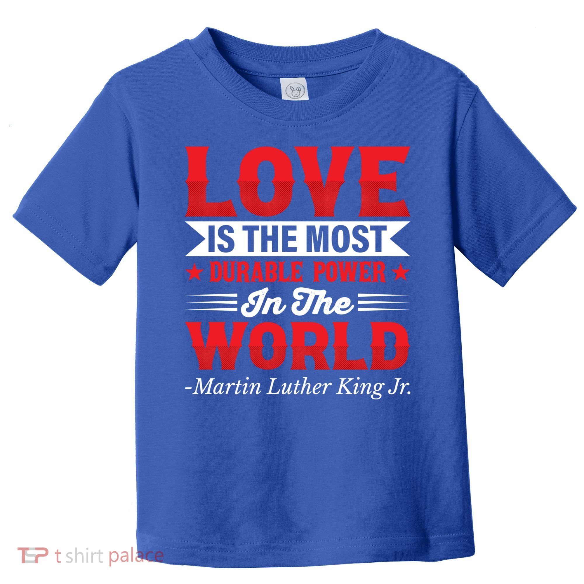 Martin Luther King Jr Gift Toddler T-Shirt