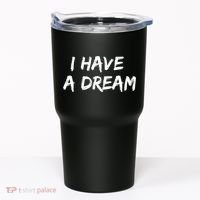 Martin Luther King Jr. Day I Have A Dream Tumbler thumb 0
