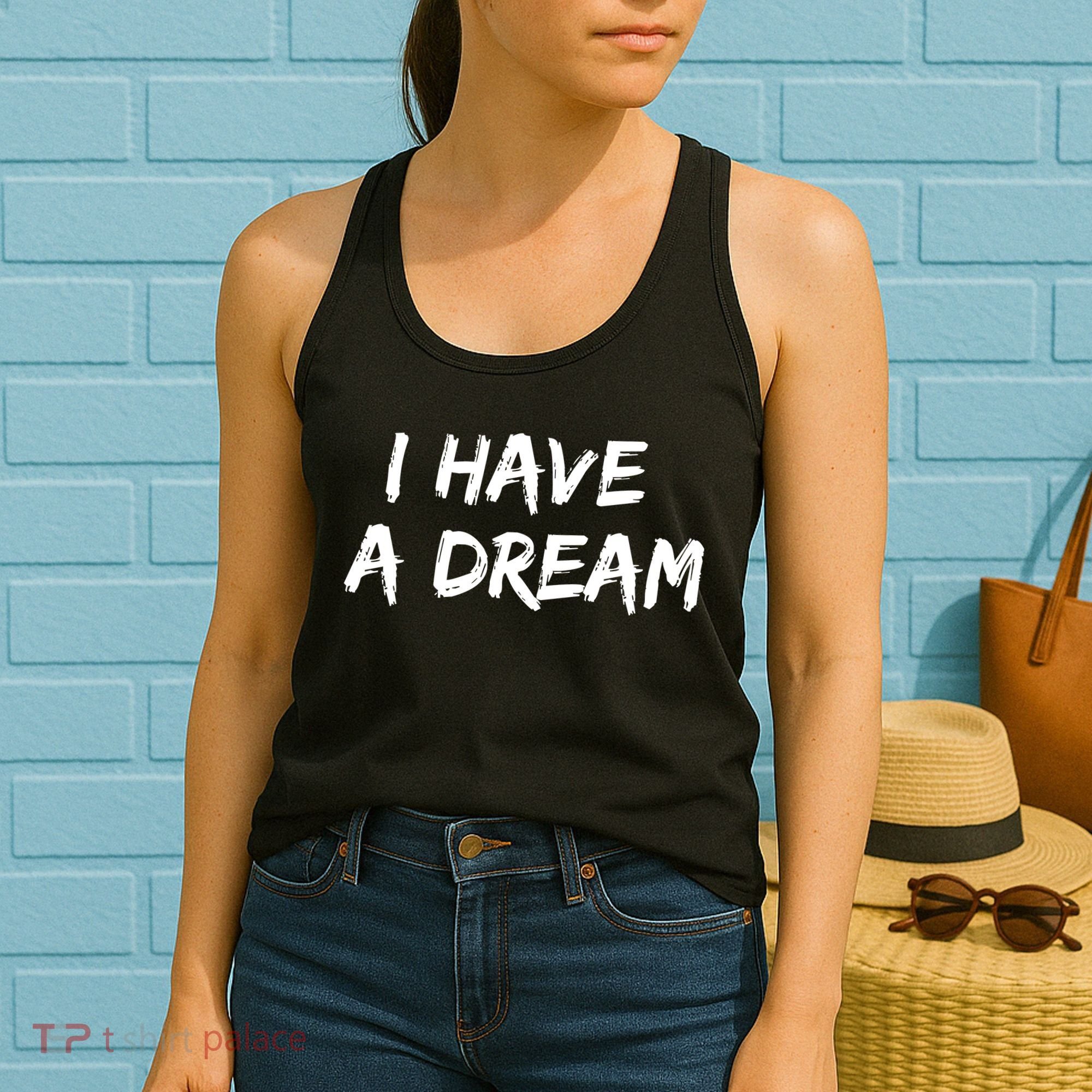 Martin Luther King Jr. Day I Have A Dream Women's Tank Top