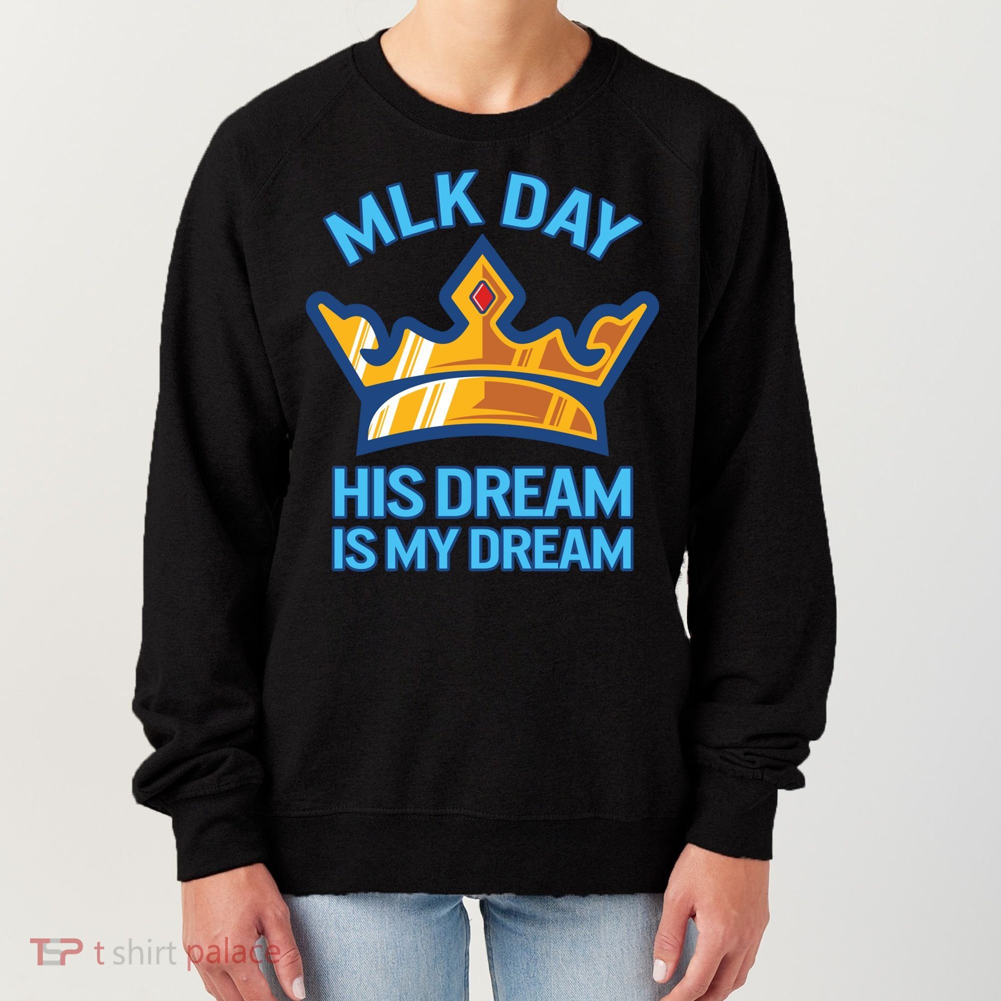 Martin Luther King Mlk Jr Day His Dream Is My Dream Black Gift Women's Sweatshirt