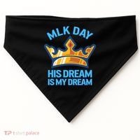 Martin Luther King Mlk Jr Day His Dream Is My Dream Black Gift USA-Made Doggie Bandana thumb 0