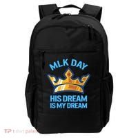 Martin Luther King Mlk Jr Day His Dream Is My Dream Black Gift Backpack thumb 0