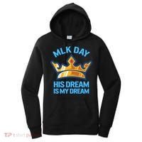 Martin Luther King Mlk Jr Day His Dream Is My Dream Black Gift Women's Hoodie thumb 0