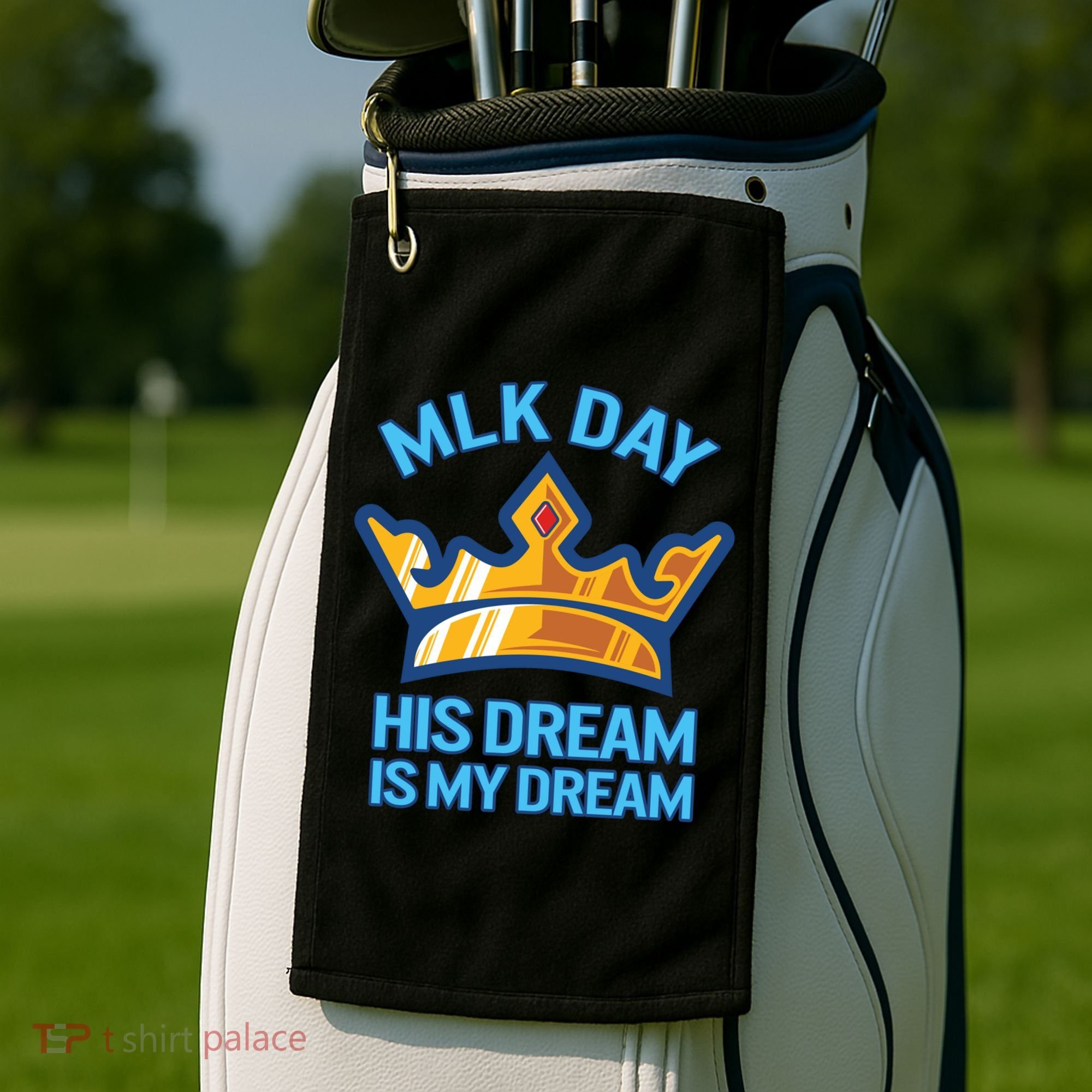 Martin Luther King Mlk Jr Day His Dream Is My Dream Black Gift Golf Towel
