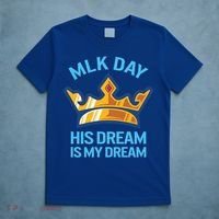 Martin Luther King Mlk Jr Day His Dream Is My Dream Black Gift T-Shirt thumb 5